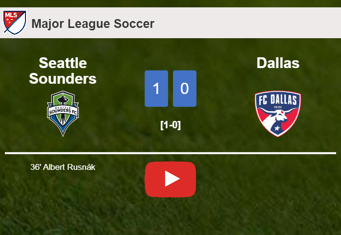 Seattle Sounders tops Dallas 1-0 with a goal scored by A. Rusnák. HIGHLIGHTS