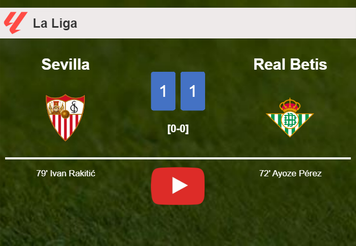 Sevilla and Real Betis draw 1-1 on Sunday. HIGHLIGHTS