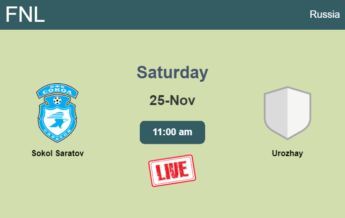 How to watch Sokol Saratov vs. Urozhay on live stream and at what time