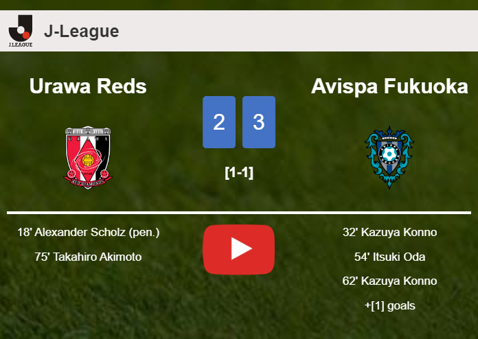 Avispa Fukuoka beats Urawa Reds 3-2 with 2 goals from K. Konno. HIGHLIGHTS