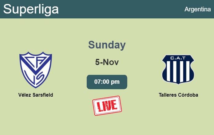 How to watch Vélez Sarsfield vs. Talleres Córdoba on live stream and at what time