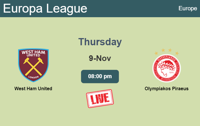 How to watch West Ham United vs. Olympiakos Piraeus on live stream and at what time