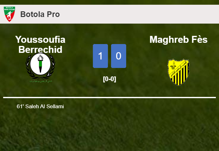 Youssoufia Berrechid tops Maghreb Fès 1-0 with a goal scored by S. 