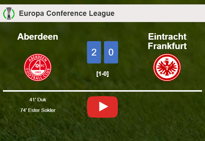 Aberdeen prevails over Eintracht Frankfurt 2-0 on Friday. HIGHLIGHTS