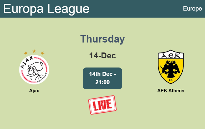 How to watch Ajax vs. AEK Athens on live stream and at what time