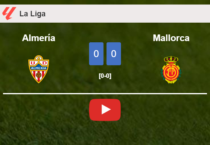 Almería draws 0-0 with Mallorca on Sunday. HIGHLIGHTS