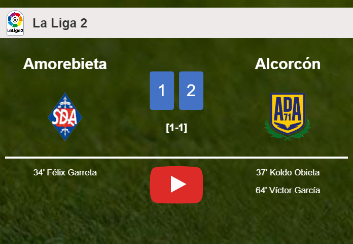 Alcorcón recovers a 0-1 deficit to beat Amorebieta 2-1. HIGHLIGHTS