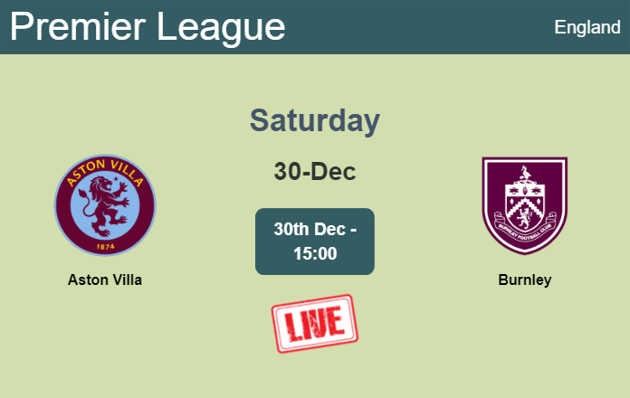 How to watch Aston Villa vs. Burnley on live stream and at what time