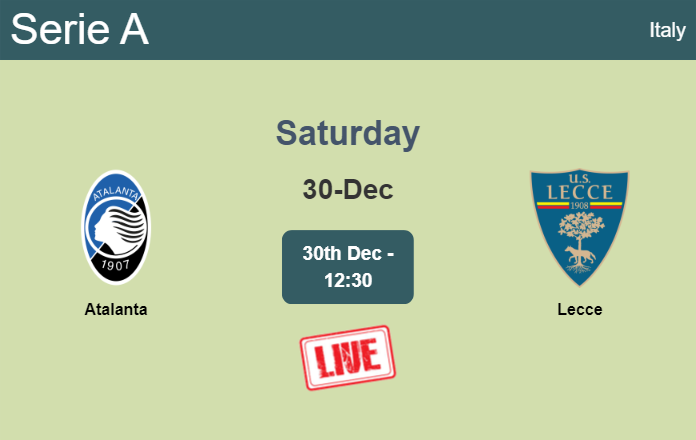 How to watch Atalanta vs. Lecce on live stream and at what time