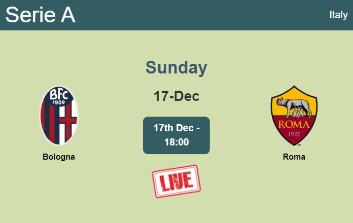 How to watch Bologna vs. Roma on live stream and at what time