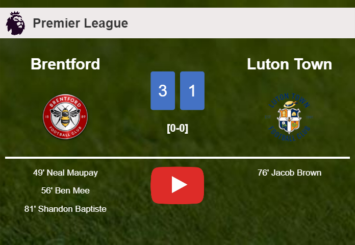Brentford conquers Luton Town 3-1. HIGHLIGHTS