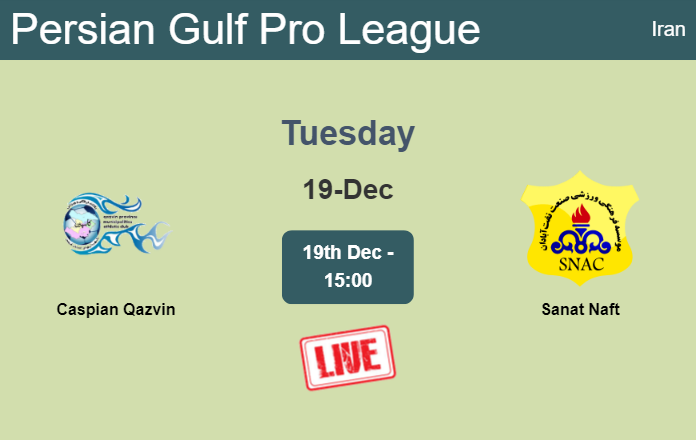How to watch Caspian Qazvin vs. Sanat Naft on live stream and at what time