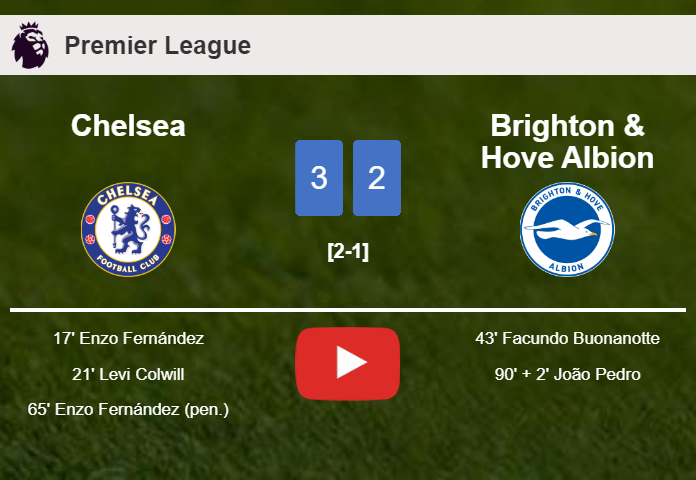 Chelsea beats Brighton & Hove Albion 3-2 with 2 goals from E. Fernández. HIGHLIGHTS