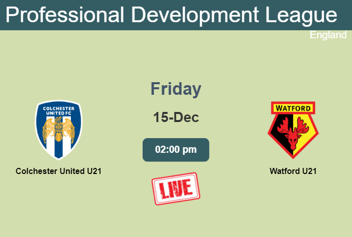 How to watch Colchester United U21 vs. Watford U21 on live stream and at what time