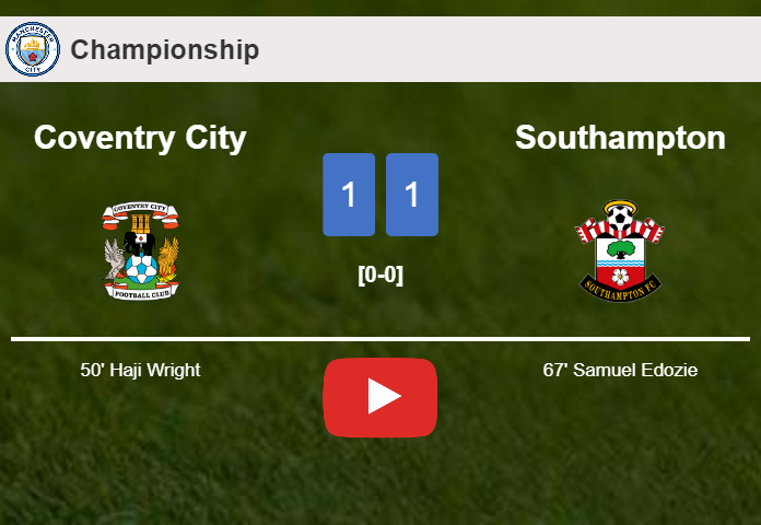 Coventry City and Southampton draw 1-1 on Wednesday. HIGHLIGHTS