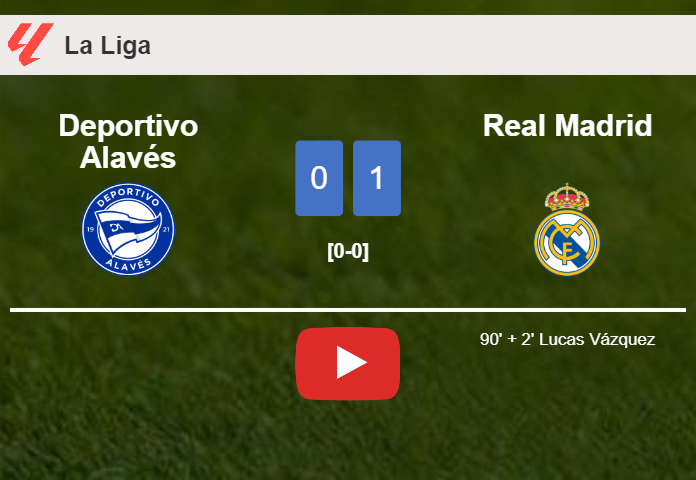 Real Madrid prevails over Deportivo Alavés 1-0 with a late goal scored by L. Vázquez. HIGHLIGHTS