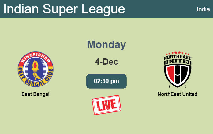 How to watch East Bengal vs. NorthEast United on live stream and at what time