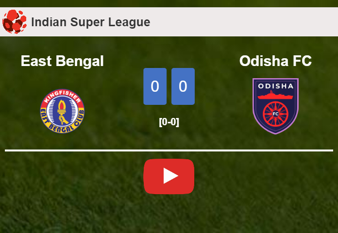 East Bengal draws 0-0 with Odisha FC on Friday. HIGHLIGHTS
