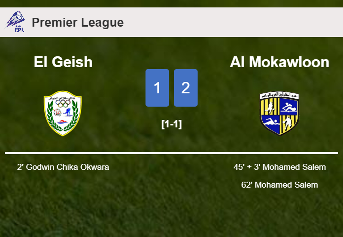 Al Mokawloon recovers a 0-1 deficit to beat El Geish 2-1 with M. Salem scoring 2 goals