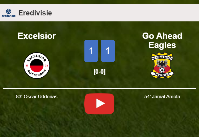 Excelsior and Go Ahead Eagles draw 1-1 on Saturday. HIGHLIGHTS