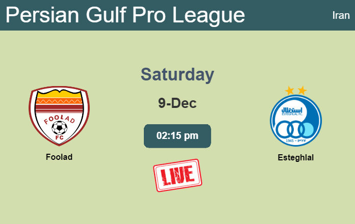 How to watch Foolad vs. Esteghlal on live stream and at what time