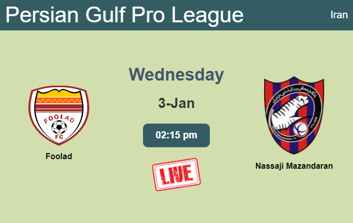 How to watch Foolad vs. Nassaji Mazandaran on live stream and at what time