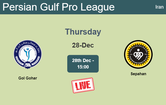 How to watch Gol Gohar vs. Sepahan on live stream and at what time