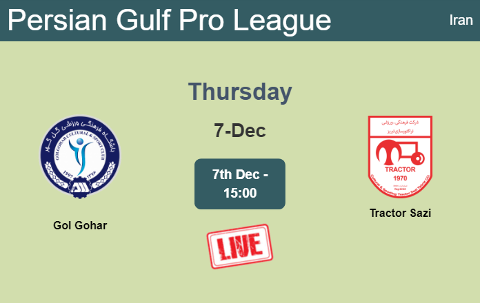 How to watch Gol Gohar vs. Tractor Sazi on live stream and at what time