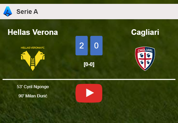 Hellas Verona tops Cagliari 2-0 on Saturday. HIGHLIGHTS