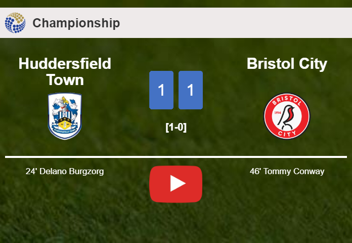 Huddersfield Town and Bristol City draw 1-1 on Saturday. HIGHLIGHTS