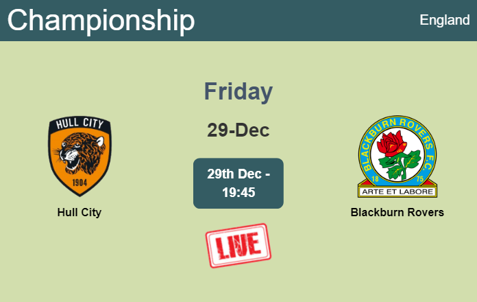 How to watch Hull City vs. Blackburn Rovers on live stream and at what time