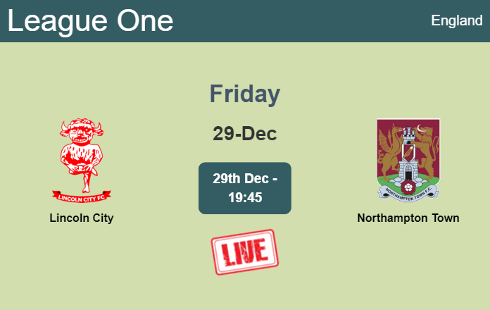 How to watch Lincoln City vs. Northampton Town on live stream and at what time