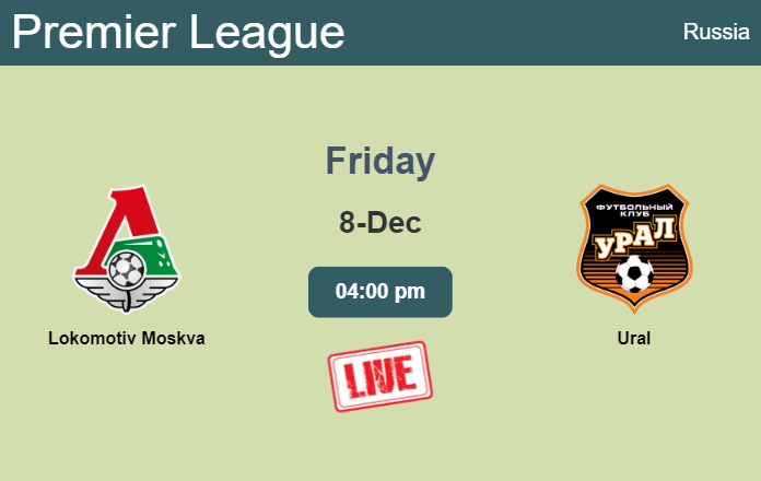 How to watch Lokomotiv Moskva vs. Ural on live stream and at what time