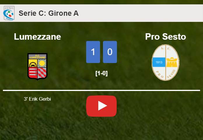 Lumezzane defeats Pro Sesto 1-0 with a goal scored by E. Gerbi. HIGHLIGHTS