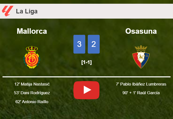 Mallorca overcomes Osasuna 3-2. HIGHLIGHTS