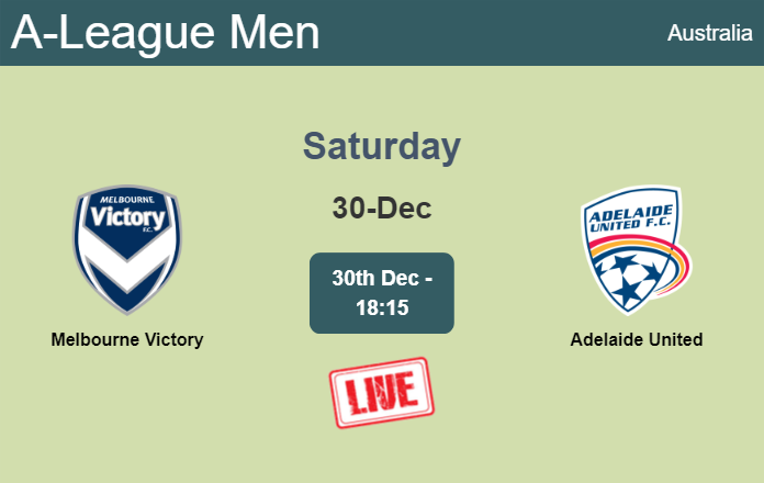 How to watch Melbourne Victory vs. Adelaide United on live stream and at what time
