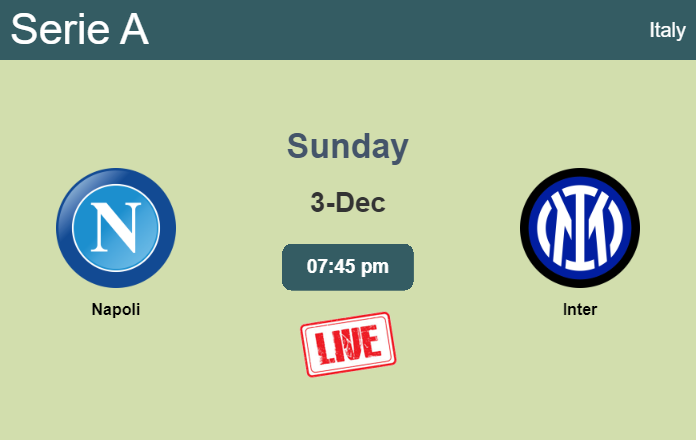How to watch Napoli vs. Inter on live stream and at what time