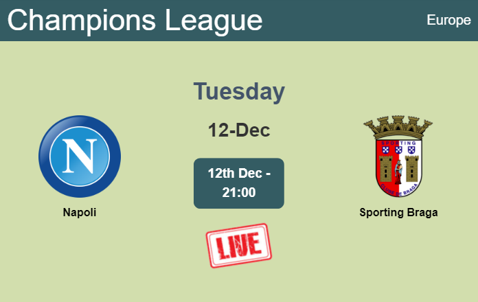 How to watch Napoli vs. Sporting Braga on live stream and at what time