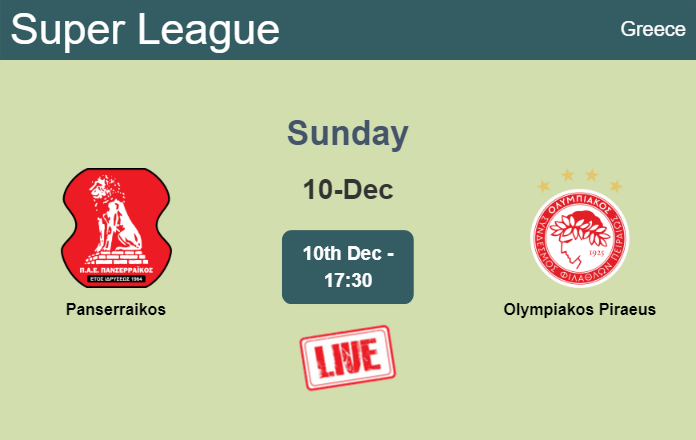 How to watch Panserraikos vs. Olympiakos Piraeus on live stream and at what time