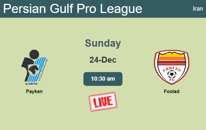 How to watch Paykan vs. Foolad on live stream and at what time