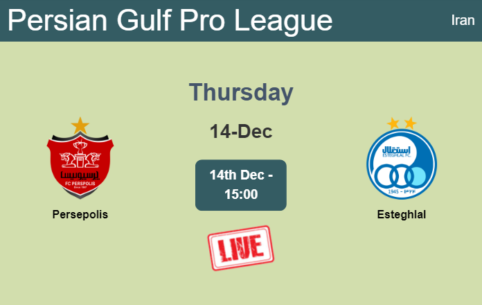 How to watch Persepolis vs. Esteghlal on live stream and at what time