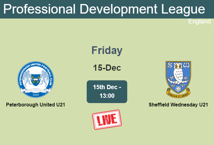 How to watch Peterborough United U21 vs. Sheffield Wednesday U21 on live stream and at what time