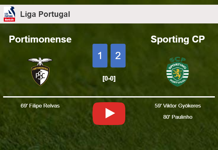 Sporting CP prevails over Portimonense 2-1. HIGHLIGHTS