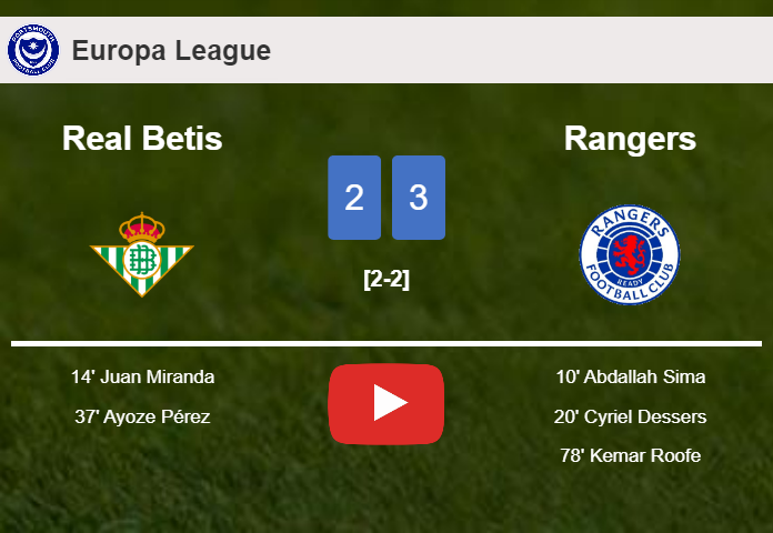 Rangers overcomes Real Betis 3-2. HIGHLIGHTS