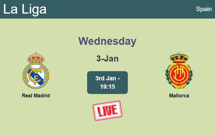 How to watch Real Madrid vs. Mallorca on live stream and at what time