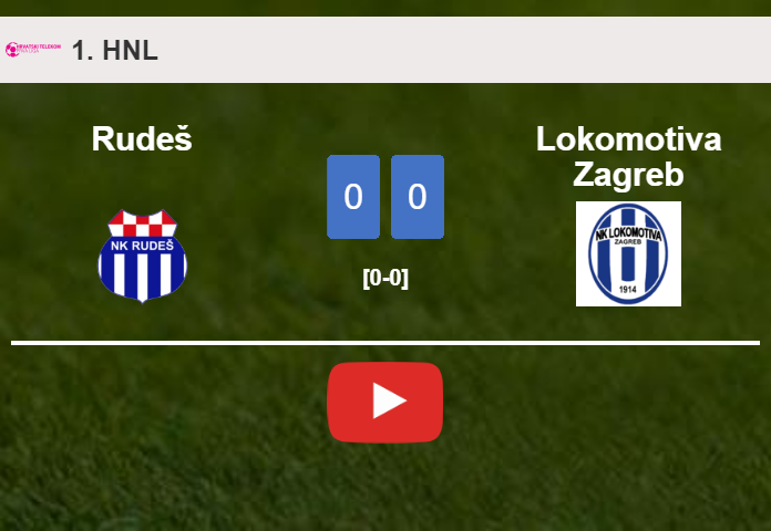 Rudeš draws 0-0 with Lokomotiva Zagreb on Sunday. HIGHLIGHTS