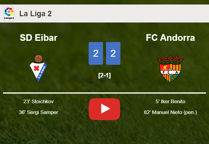 SD Eibar and FC Andorra draw 2-2 on Sunday. HIGHLIGHTS