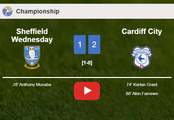 Cardiff City recovers a 0-1 deficit to top Sheffield Wednesday 2-1. HIGHLIGHTS