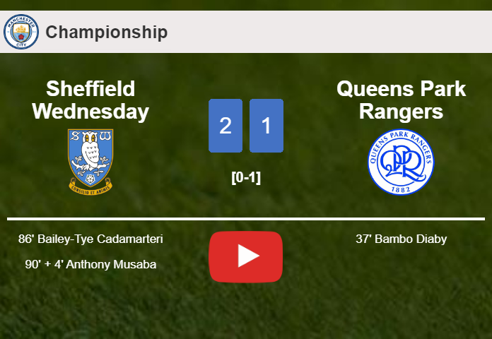 Sheffield Wednesday recovers a 0-1 deficit to top Queens Park Rangers 2-1. HIGHLIGHTS