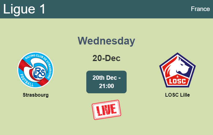 How to watch Strasbourg vs. LOSC Lille on live stream and at what time